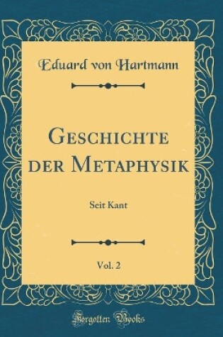 Cover of Geschichte Der Metaphysik, Vol. 2