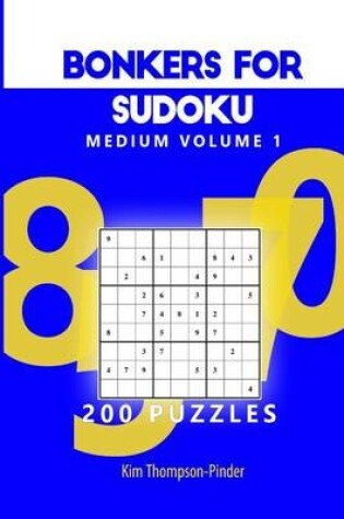 Cover of Bonkers For Sudoku Medium Volume 1