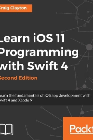 Cover of Learn iOS 11 Programming with Swift 4