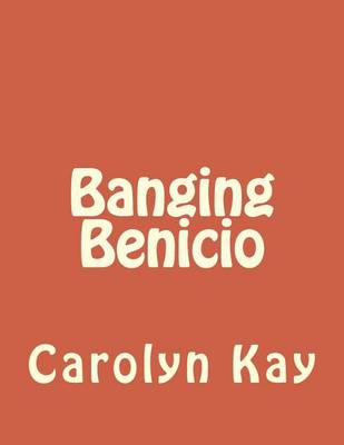 Book cover for Banging Benicio