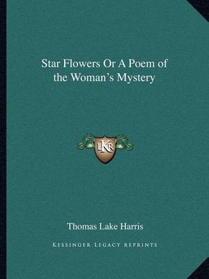 Book cover for Star Flowers or a Poem of the Woman's Mystery