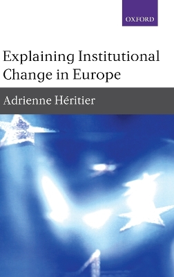 Book cover for Explaining Institutional Change in Europe