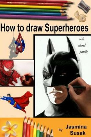 Cover of How to Draw Superheroes