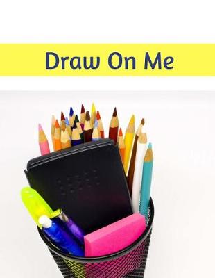 Book cover for Draw On Me