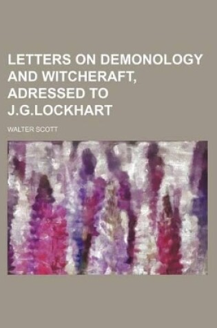 Cover of Letters on Demonology and Witcheraft, Adressed to J.G.Lockhart