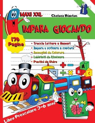 Book cover for Impara Giocando Libro Prescolare 170 Pagine Maxi XXL