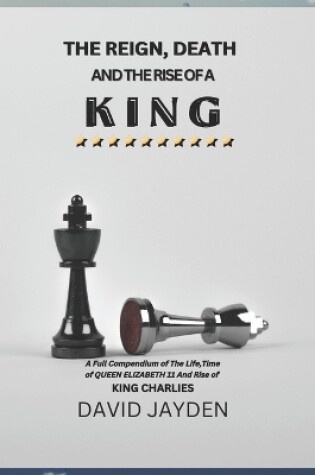Cover of The Reign, Death and the Rise of a King