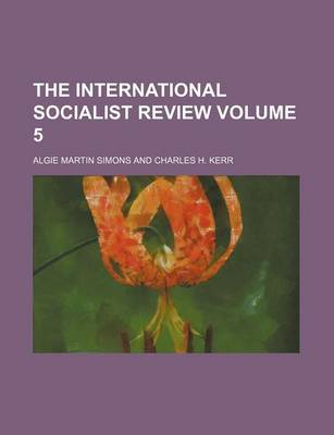 Book cover for The International Socialist Review Volume 5