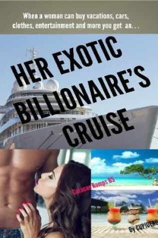 Cover of Her Exotic Billionaire's Cruise: Curacao Romps B5