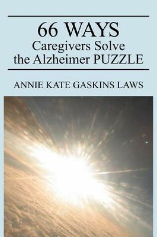 Cover of 66 Ways Caregivers Solve the Alzheimer Puzzle