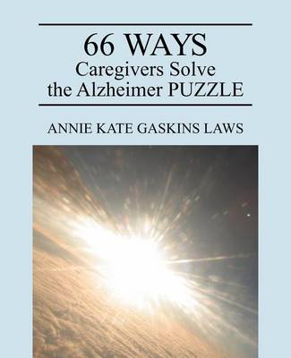 Book cover for 66 Ways Caregivers Solve the Alzheimer Puzzle