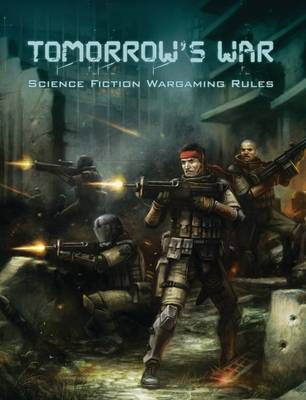 Book cover for Tomorrow's War Science Fiction Wargaming Rules