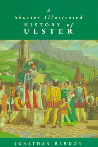 Cover of A Shorter Illustrated History of Ulster