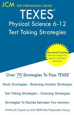 Book cover for TEXES Physical Science 6-12 - Test Taking Strategies