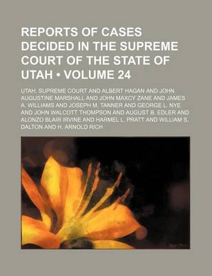 Book cover for Reports of Cases Decided in the Supreme Court of the State of Utah (Volume 24)