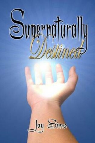 Cover of Supernaturally Destined