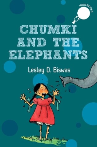 Cover of Chumki and the Elephants (hOle books)