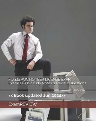 Book cover for Florida AUCTIONEER LICENSE EXAM ExamFOCUS Study Notes & Review Questions