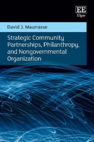 Cover of Strategic Community Partnerships, Philanthropy, and Nongovernmental Organization