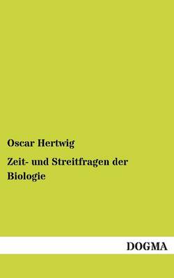 Book cover for Zeit- Und Streitfragen Der Biologie