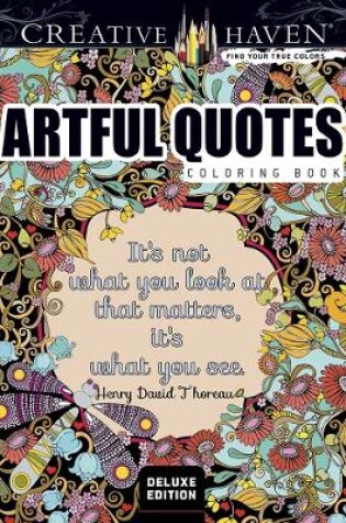 Cover of Creative Haven Deluxe Edition Artful Quotes Coloring Book