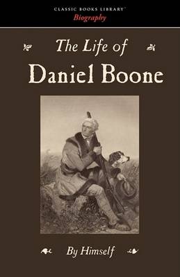 Book cover for The Life of Daniel Boone