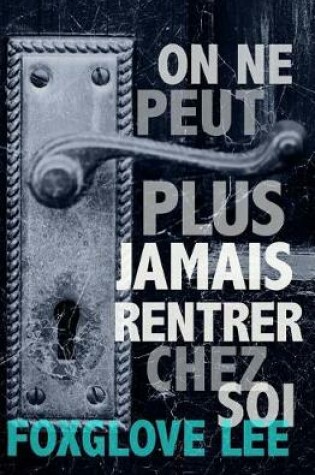 Cover of On ne peut plus jamais rentrer chez soi