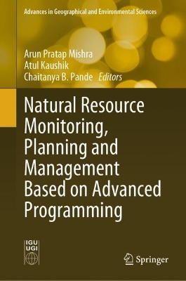 Cover of Natural Resource Monitoring, Planning and Management Based on Advanced Programming