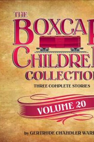 Cover of The Boxcar Children Collection, Volume 20