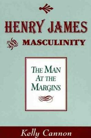 Cover of Henry James and Masculinity