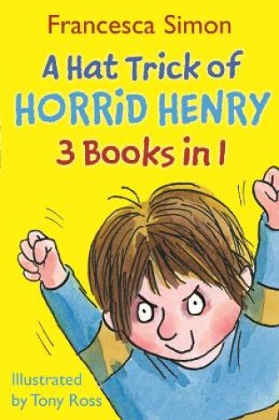 Cover of A Hat Trick of Horrid Henry 3-in-1