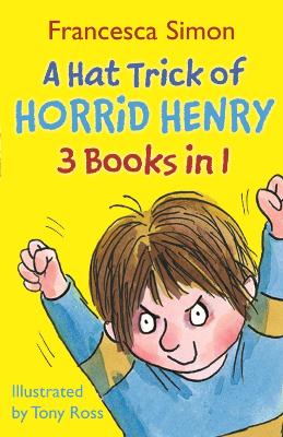 Book cover for A Hat Trick of Horrid Henry 3-in-1