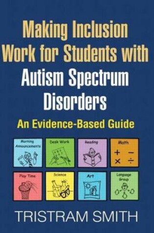 Cover of Making Inclusion Work for Students with Autism Spectrum Disorders