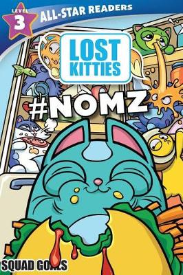 Book cover for Hasbro Lost Kitties Level 3 Squad Goals: #Nomz