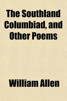 Book cover for The Southland Columbiad, and Other Poems