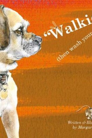 Cover of Walkies, then wash your paws