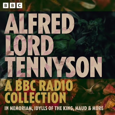 Book cover for Alfred Lord Tennyson: In Memoriam, Idylls of the King, Maud & more