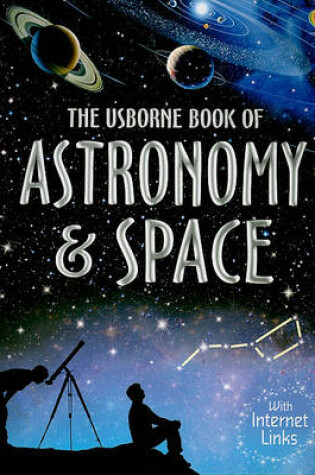 Cover of THE Usborne Book of Astronomy and Space