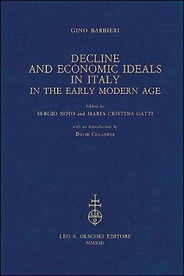 Book cover for Decline and Economic Ideals in Italy in the Early Modern Age