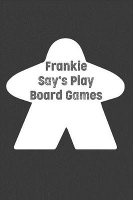 Book cover for Frankie Says Play Board Games