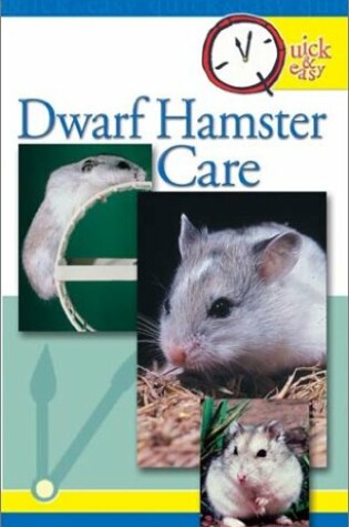 Cover of Quick & Easy Dwarf Hamster Care