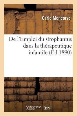 Book cover for de l'Emploi Du Strophantus Dans La Therapeutique Infantile