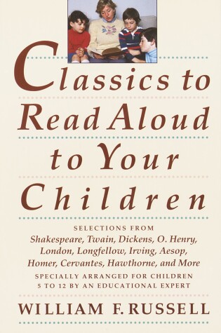 Cover of Classics to Read Aloud to Your Children