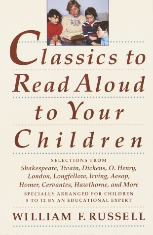 Book cover for Classics to Read Aloud to Your Children