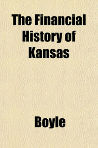 Cover of The Financial History of Kansas Volume 1-3