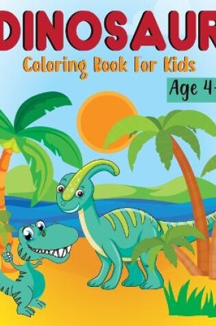 Cover of Dinosaur Coloring Book for Kids Ages 4-8