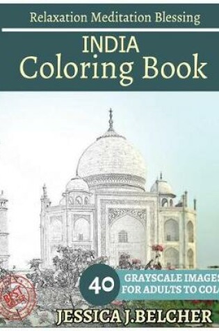 Cover of INDIA Coloring book for Adults Relaxation Meditation Blessing