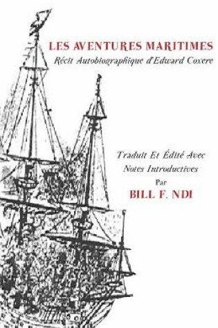 Cover of Les Aventures. Maritimes R Cit Autobiographique D'Edward Coxere