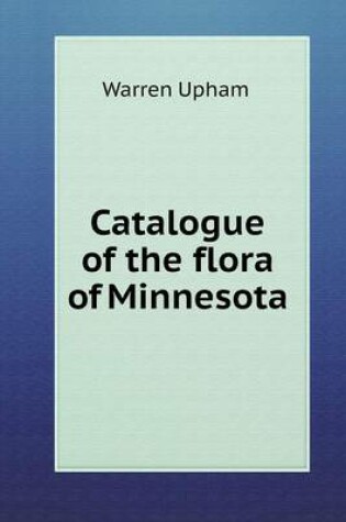 Cover of Catalogue of the flora of Minnesota