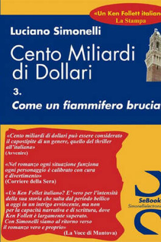 Cover of Cento Miliardi Di Dollari 03. Come Un Fiammifero Bruciato